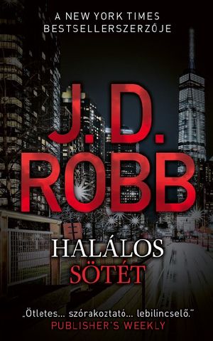 [Eve Dallas 46] • Halálos sötét